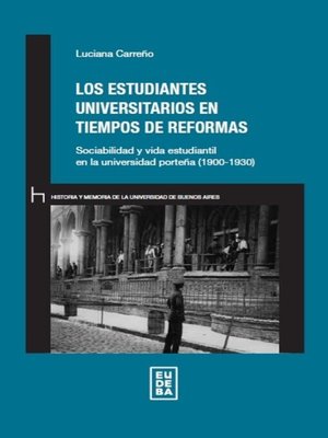 cover image of Los estudiantes universitarios en tiempos de reformas